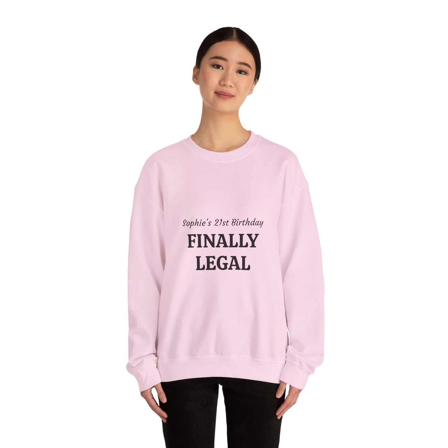 Finally Legal 21st Birthday Crewneck Sweatshirt — Personalized Name Option