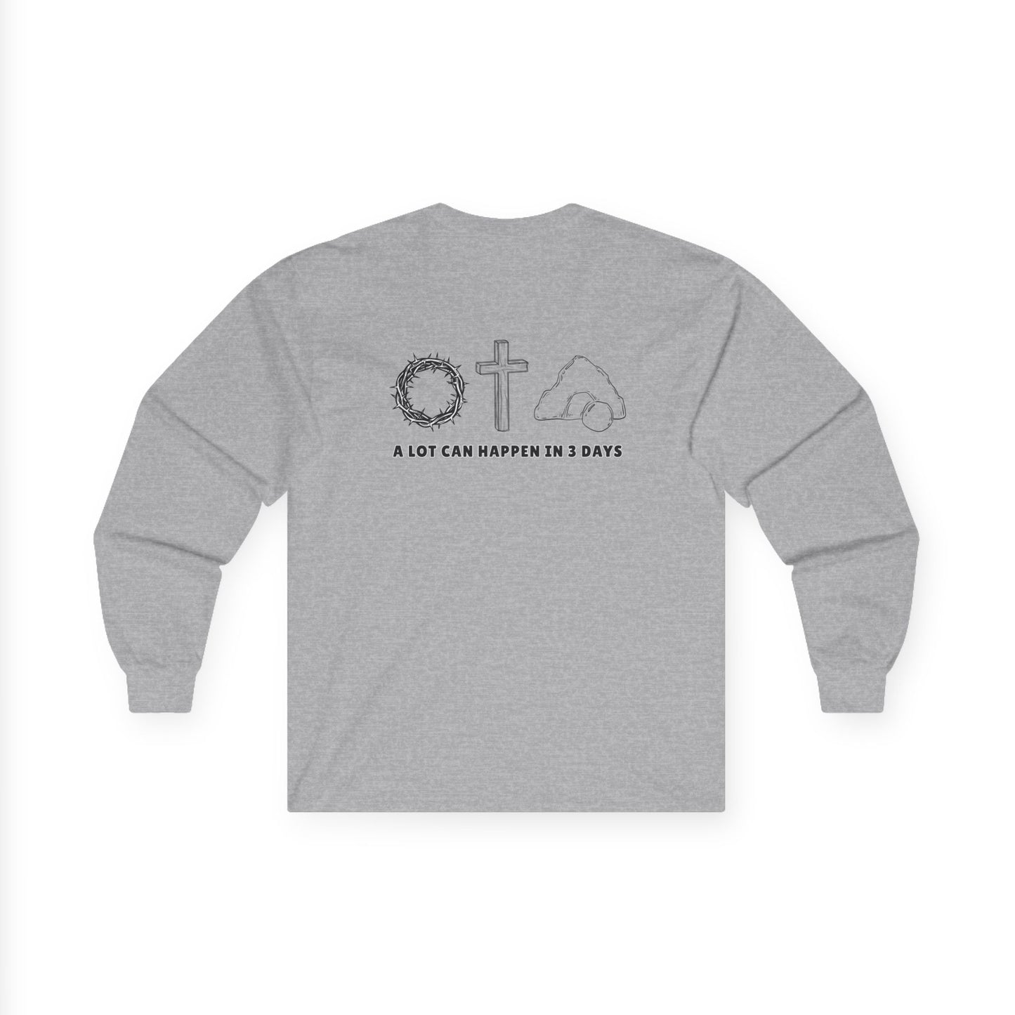 Front and Back Christian Inspirational Sweatshirt | He Is Faithful & In 3 Days....
