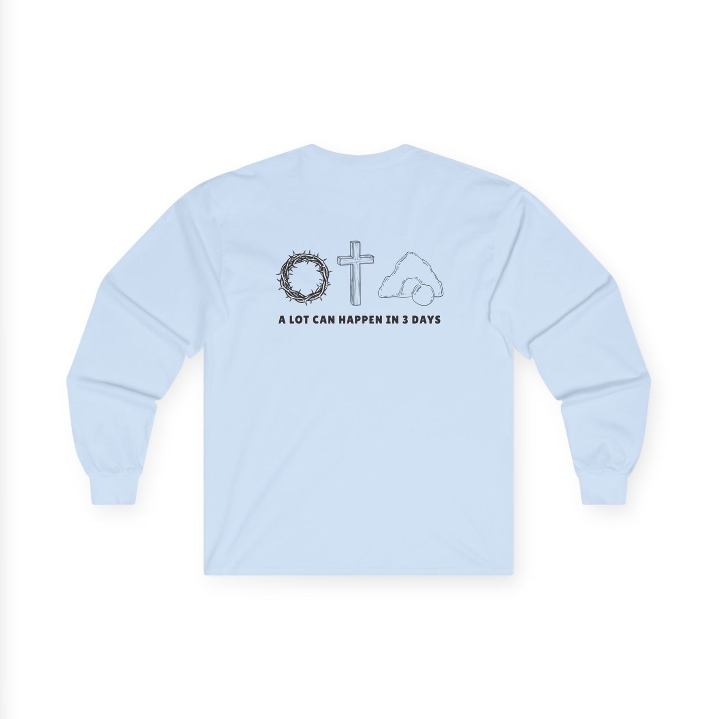 Front and Back Christian Inspirational Sweatshirt | He Is Faithful & In 3 Days....