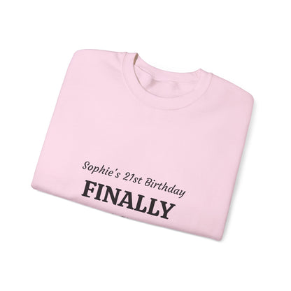 Finally Legal 21st Birthday Crewneck Sweatshirt — Personalized Name Option