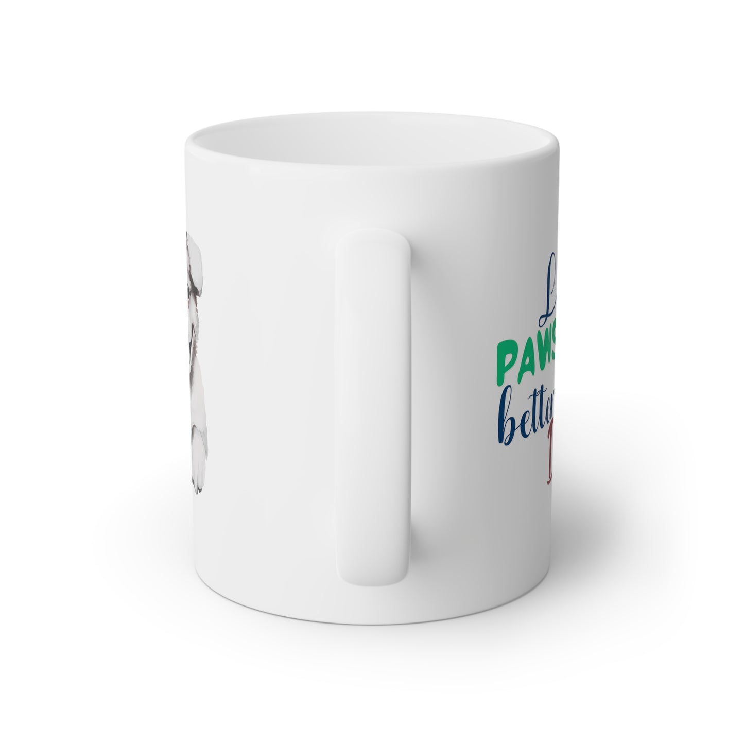 Life Is Pawsitively Better With A Dog | Ceramic Coffee Cup