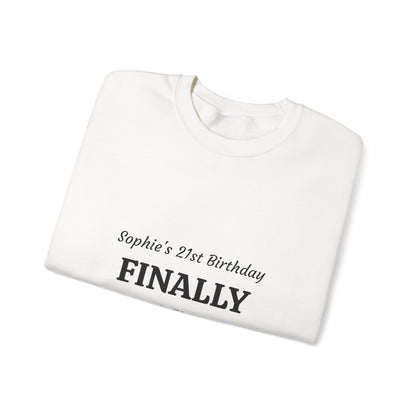 Finally Legal 21st Birthday Crewneck Sweatshirt — Personalized Name Option
