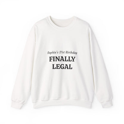 Finally Legal 21st Birthday Crewneck Sweatshirt — Personalized Name Option