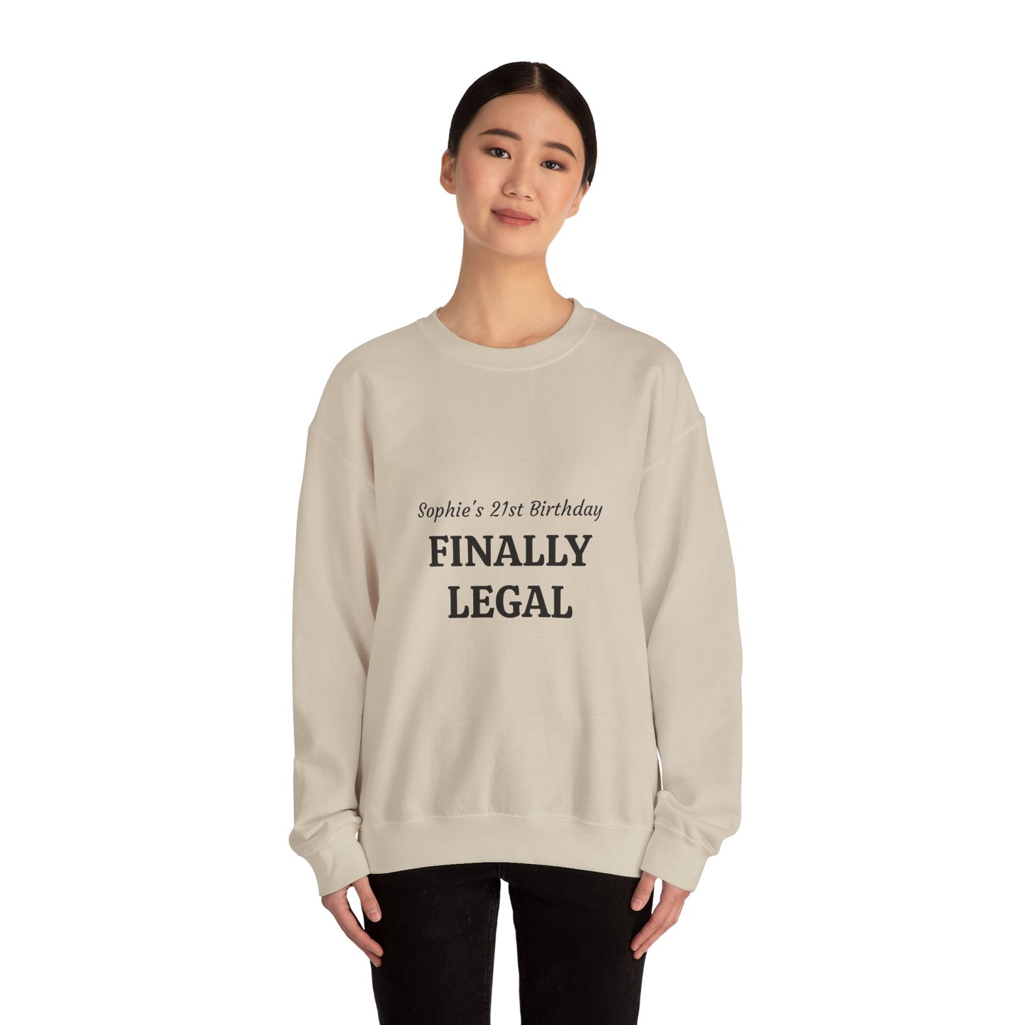Finally Legal 21st Birthday Crewneck Sweatshirt — Personalized Name Option