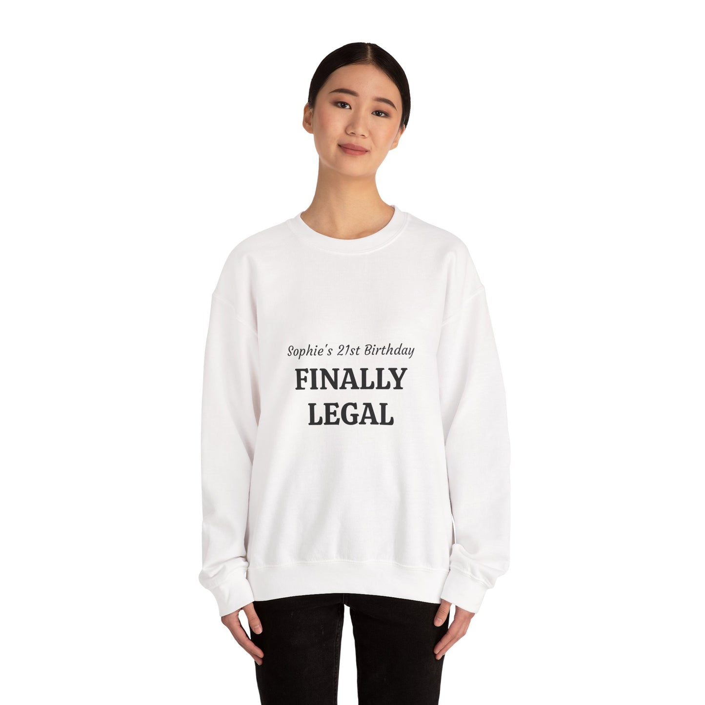Finally Legal 21st Birthday Crewneck Sweatshirt — Personalized Name Option