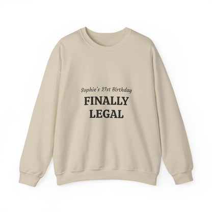 Finally Legal 21st Birthday Crewneck Sweatshirt — Personalized Name Option