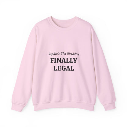 Finally Legal 21st Birthday Crewneck Sweatshirt — Personalized Name Option